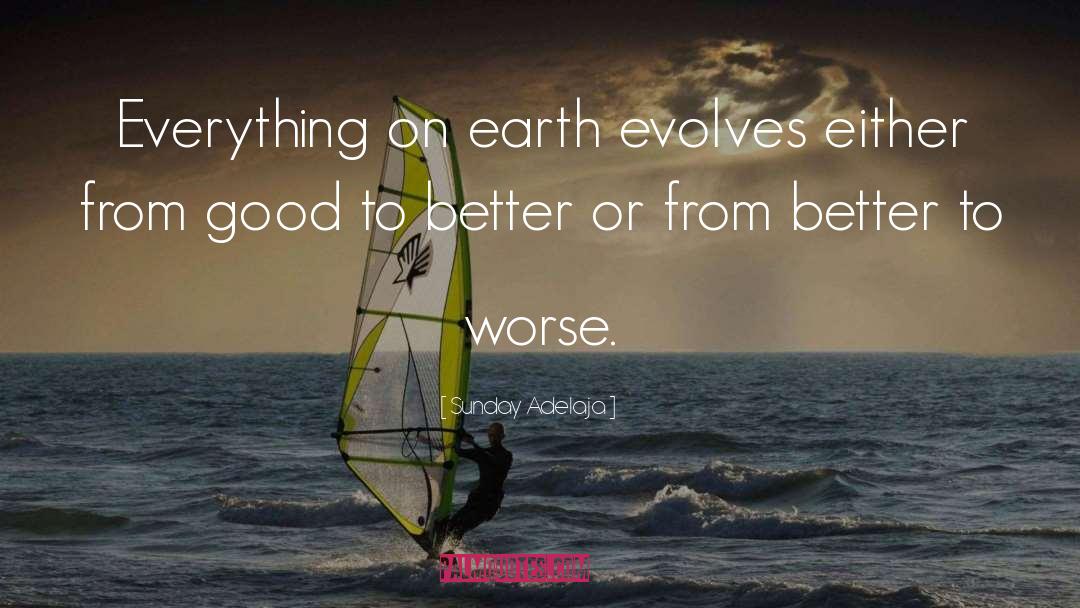 Evolves quotes by Sunday Adelaja