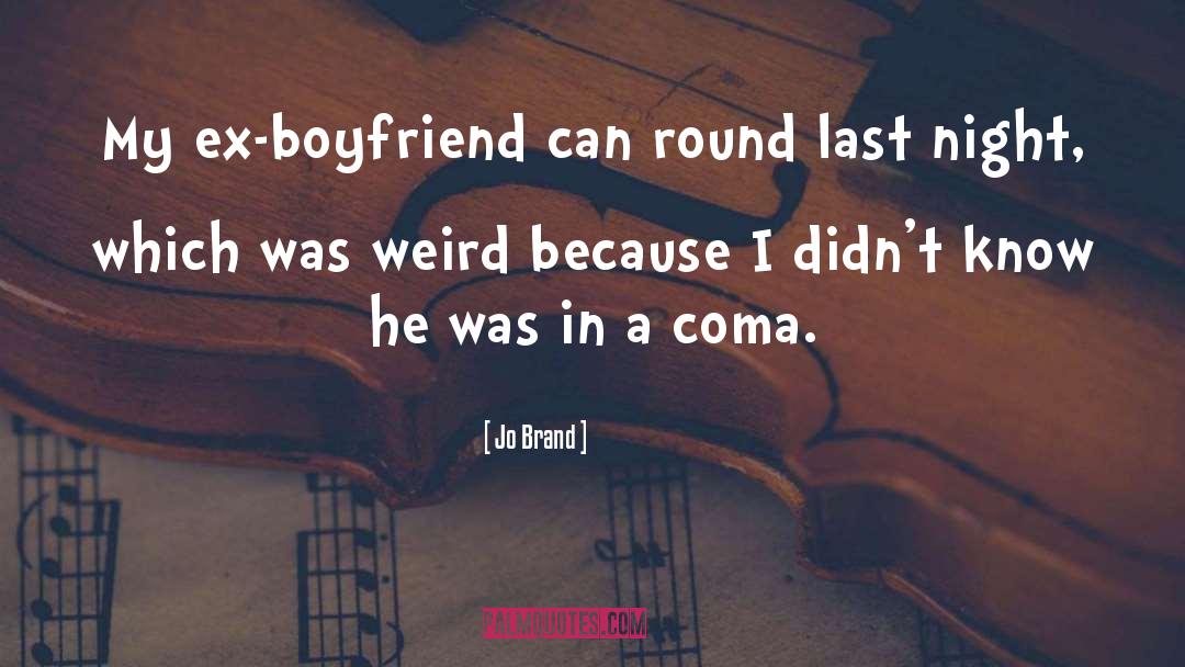 Ex Boyfriend quotes by Jo Brand