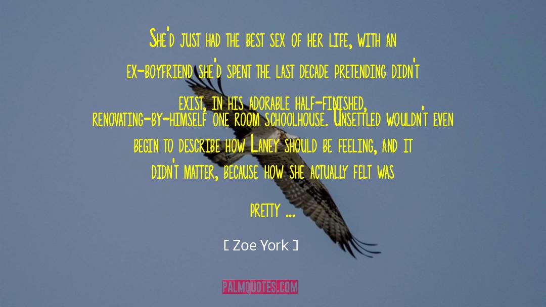 Ex Boyfriend quotes by Zoe York