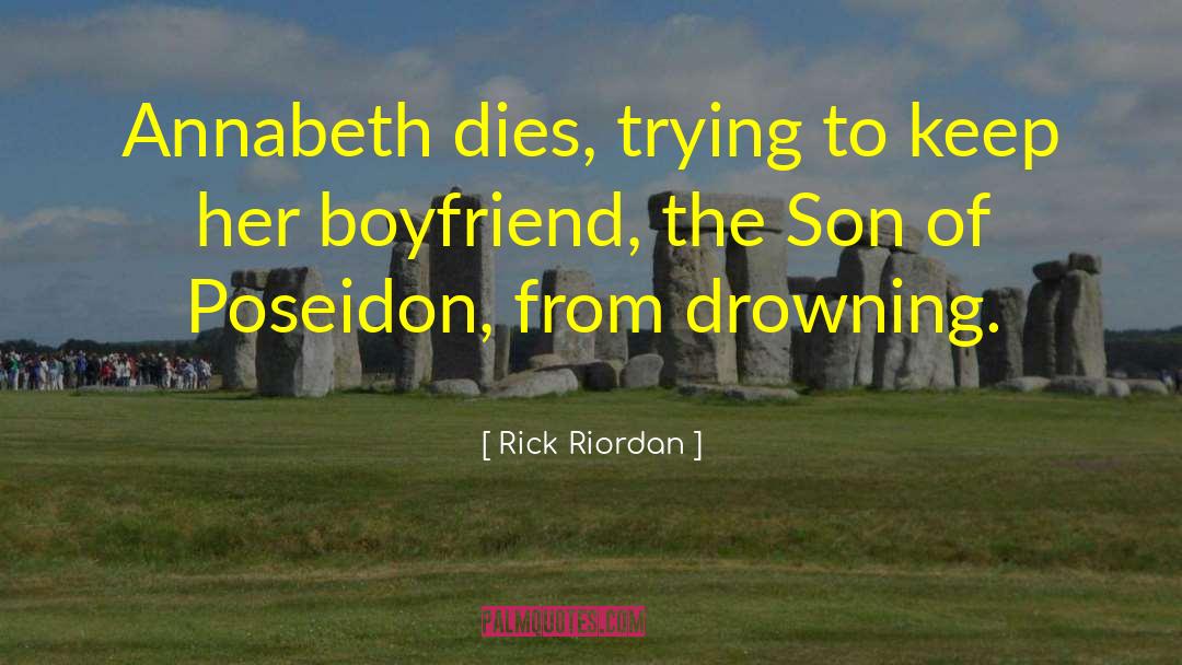Ex Boyfriend quotes by Rick Riordan
