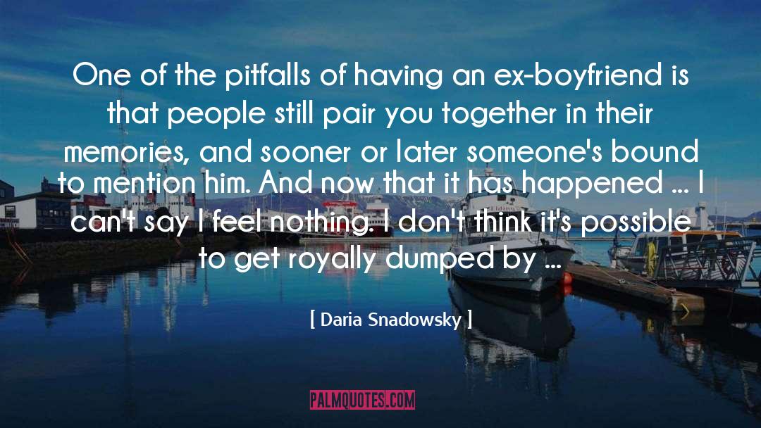 Ex Boyfriend quotes by Daria Snadowsky