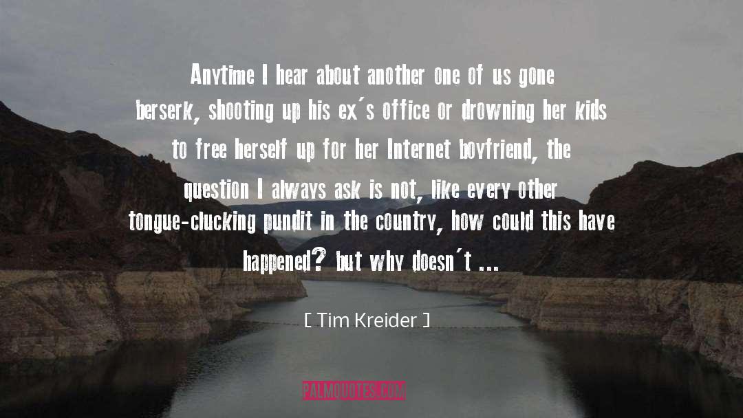 Ex Boyfriend quotes by Tim Kreider