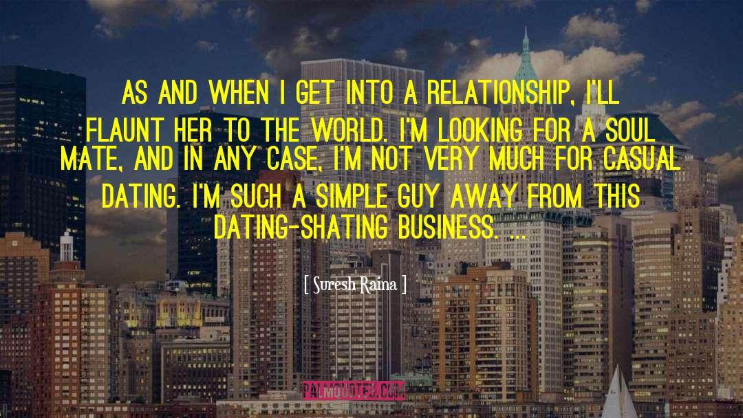 Ex Boyfriends Dating Best Friend quotes by Suresh Raina
