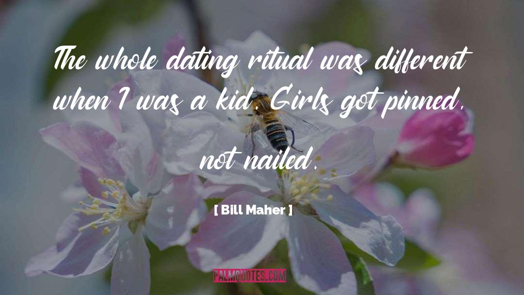Ex Boyfriends Dating Best Friend quotes by Bill Maher