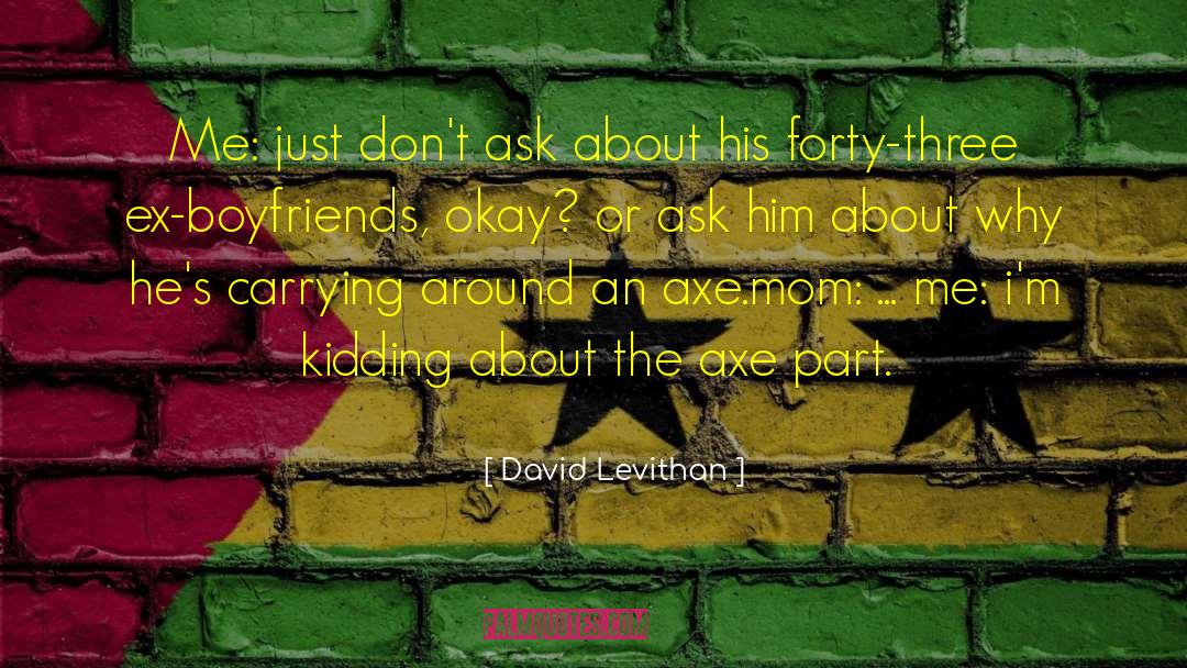 Ex Boyfriends quotes by David Levithan