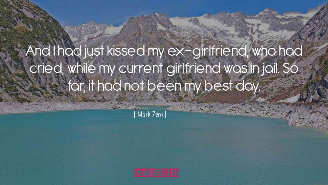 Ex Girlfriend quotes by Mark Zero