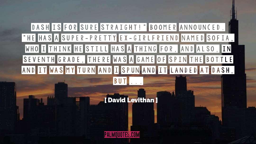 Ex Girlfriend quotes by David Levithan