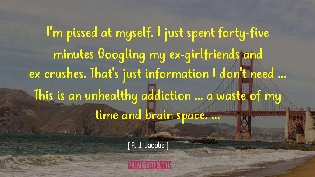 Ex Girlfriends quotes by A. J. Jacobs