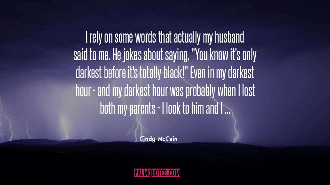 Ex Husband quotes by Cindy McCain