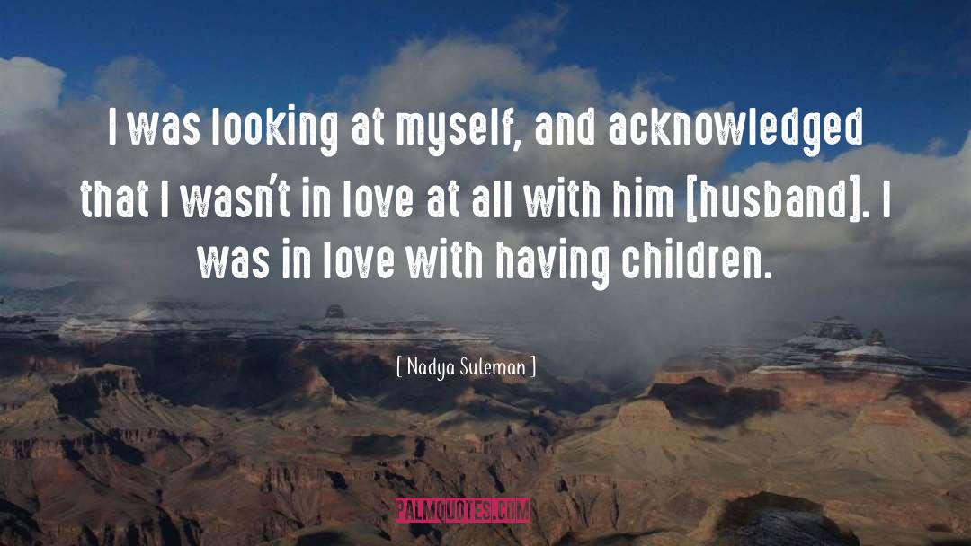 Ex Husband quotes by Nadya Suleman