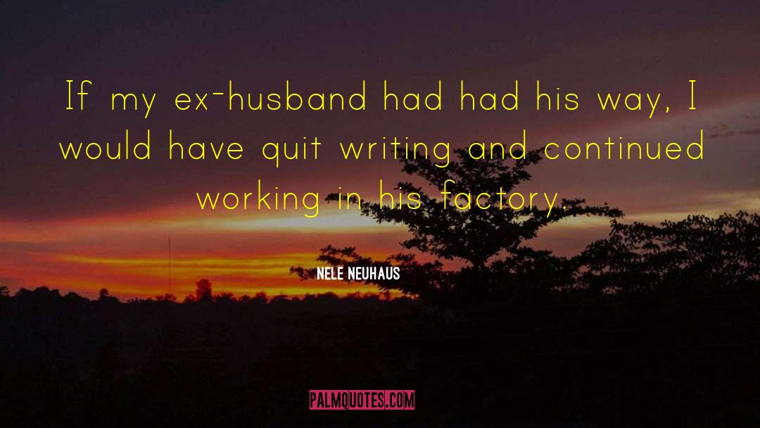 Ex Husband quotes by Nele Neuhaus