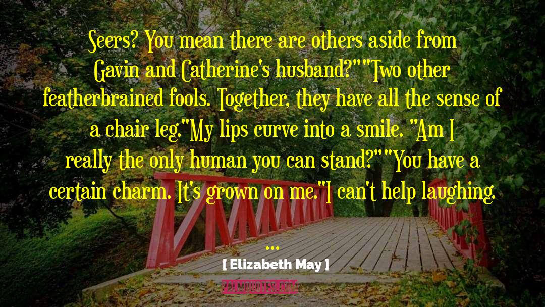 Ex Husband quotes by Elizabeth May