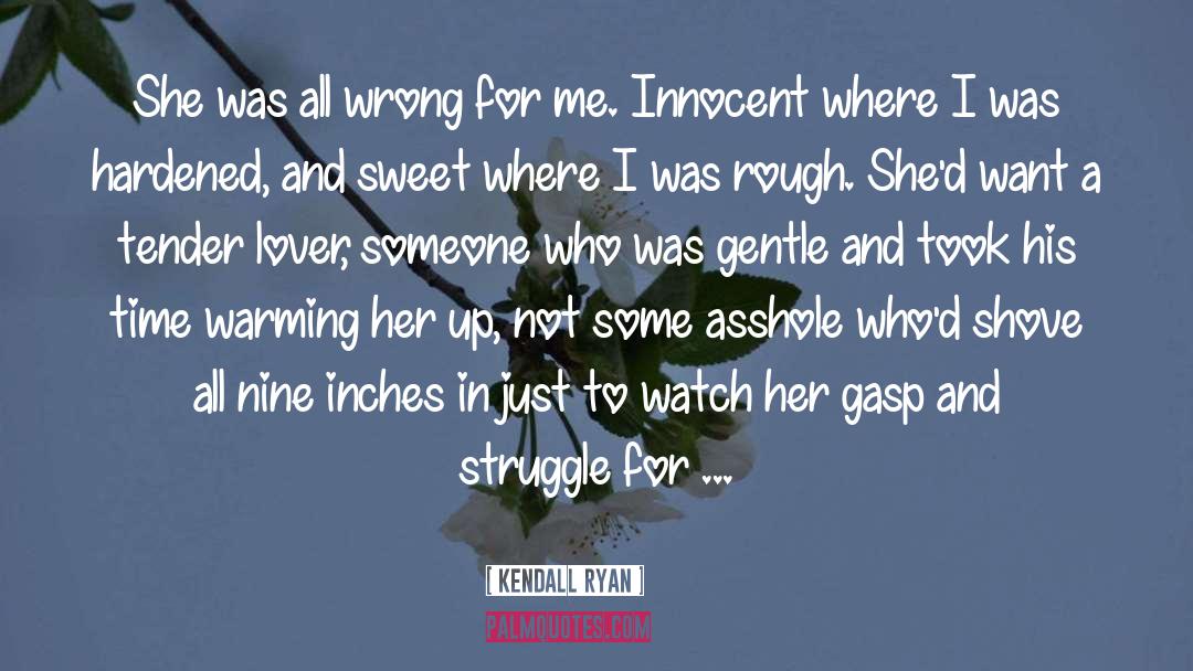 Ex Lover quotes by Kendall Ryan