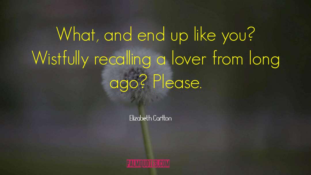Ex Lover quotes by Elizabeth Carlton