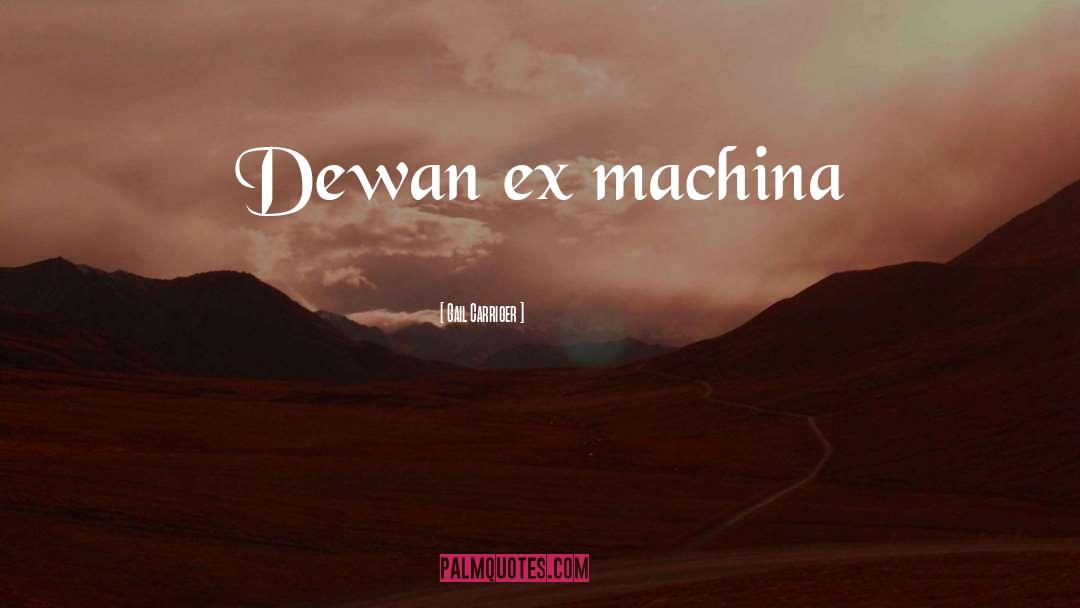 Ex Machina quotes by Gail Carriger