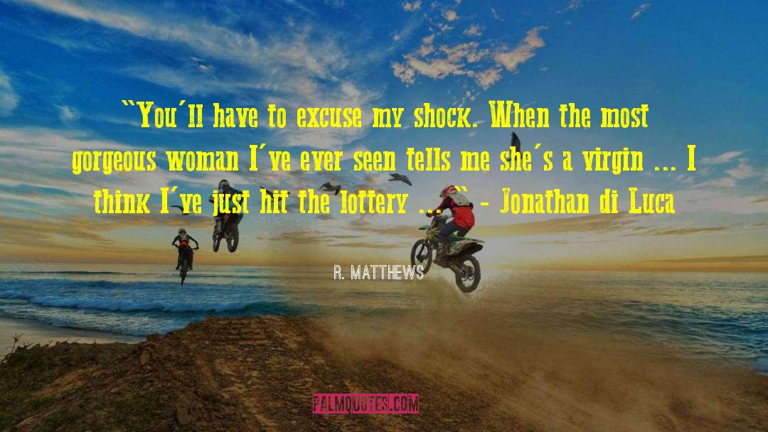 Ex Military Romance quotes by R. Matthews