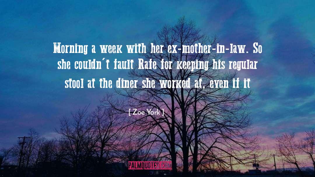 Ex Mother In Laws quotes by Zoe York