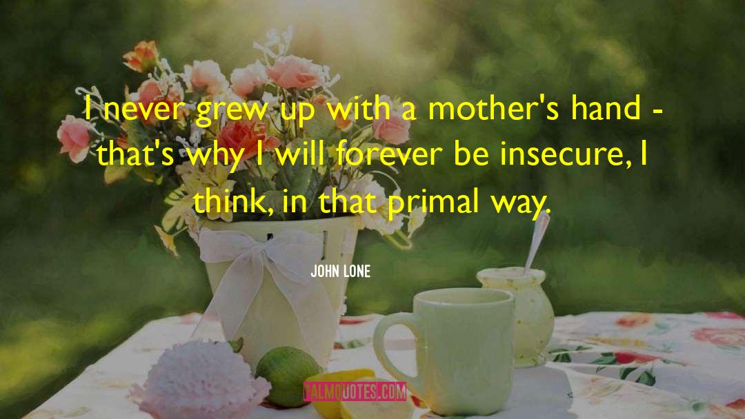 Ex Mother In Laws quotes by John Lone