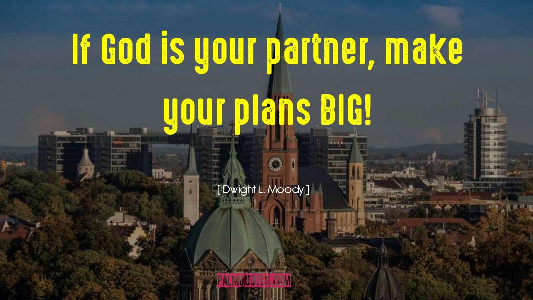 Ex Partners quotes by Dwight L. Moody