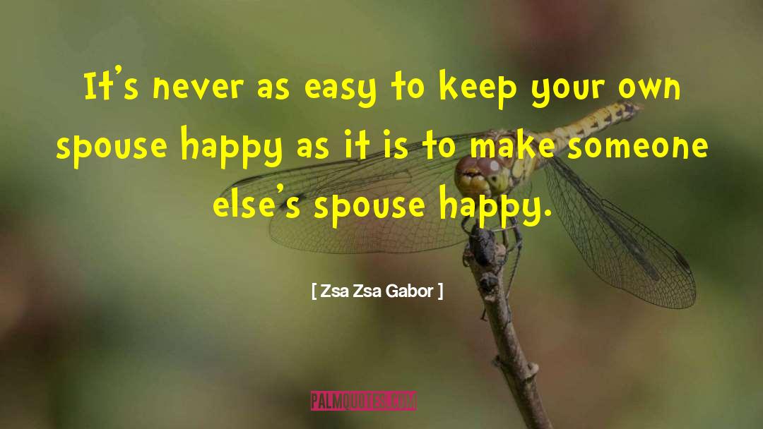 Ex Spouse quotes by Zsa Zsa Gabor