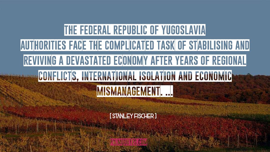 Ex Yugoslavia quotes by Stanley Fischer