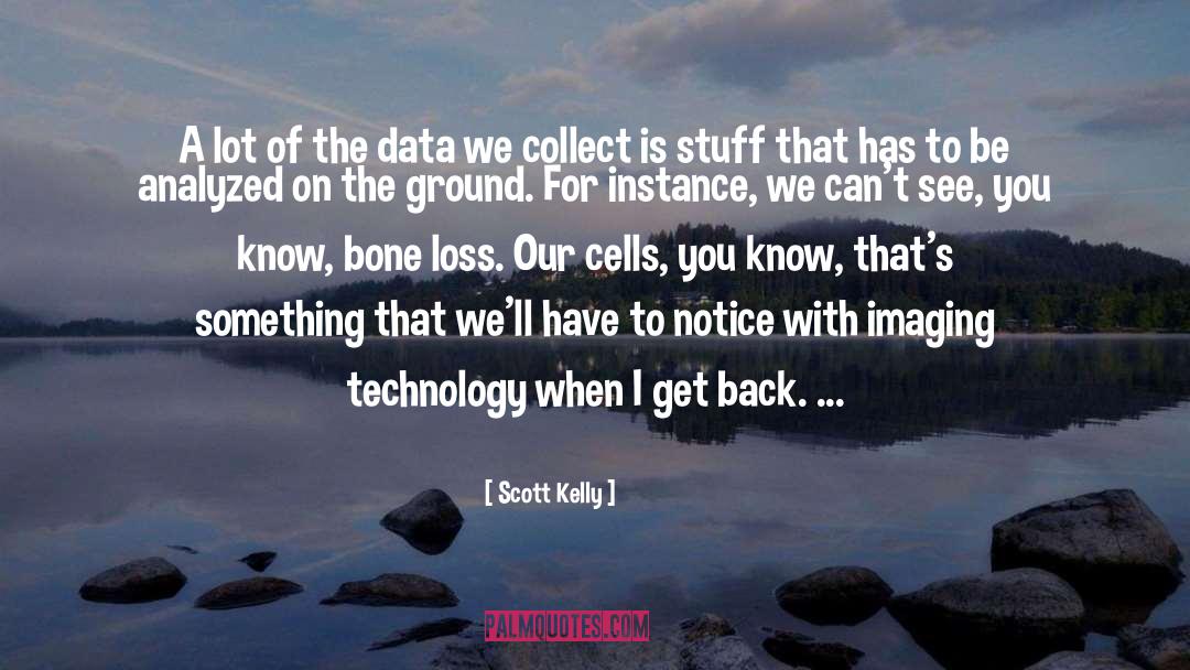 Exabytes Of Data quotes by Scott Kelly