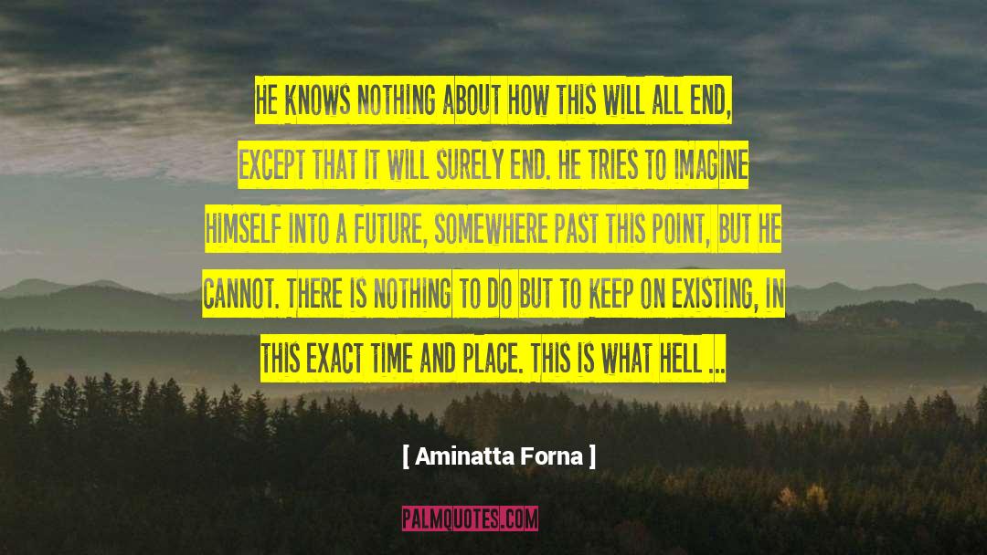 Exact Time quotes by Aminatta Forna