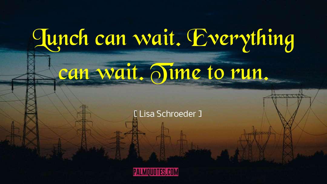 Exact Time quotes by Lisa Schroeder