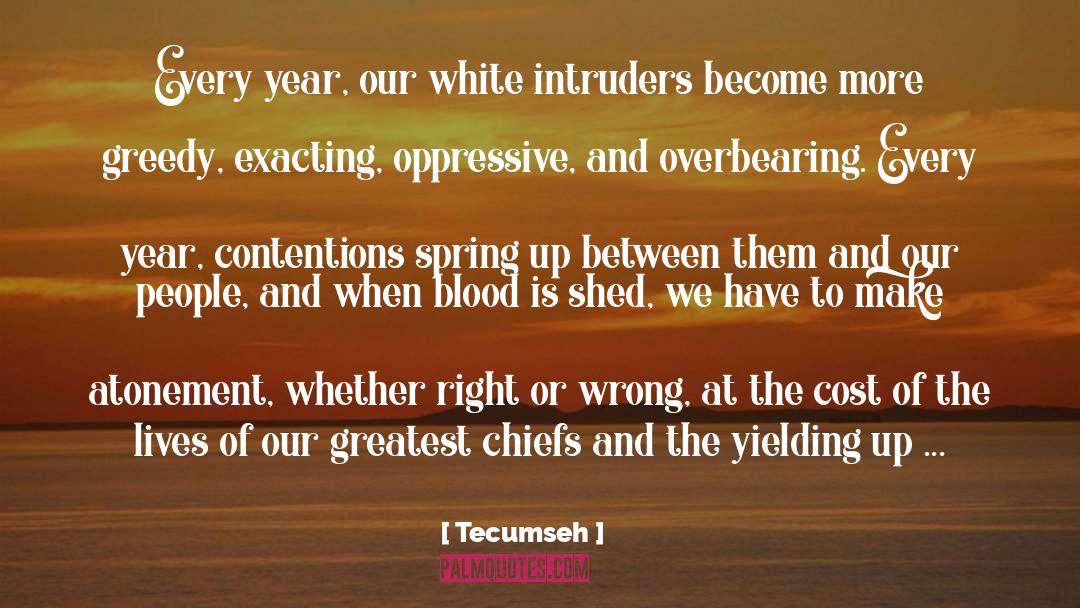 Exacting quotes by Tecumseh