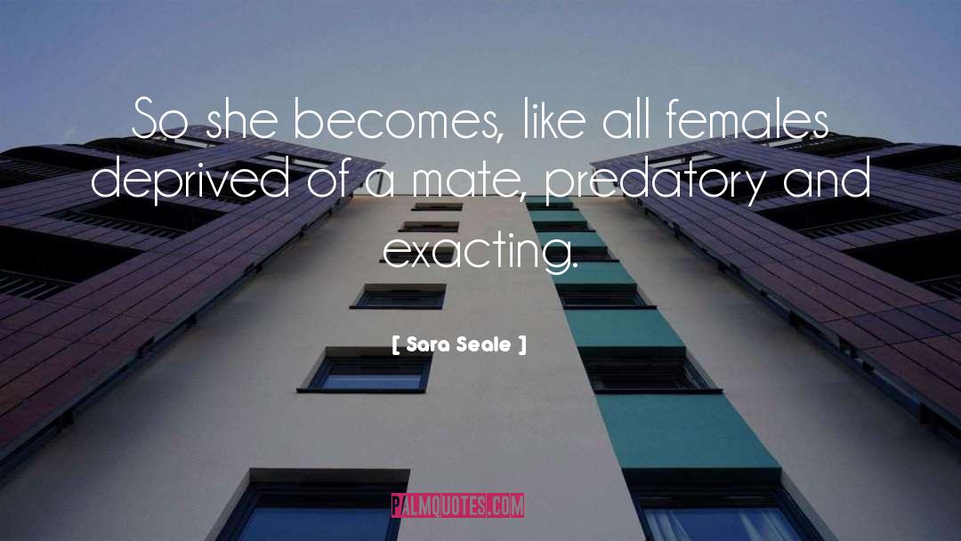 Exacting quotes by Sara Seale