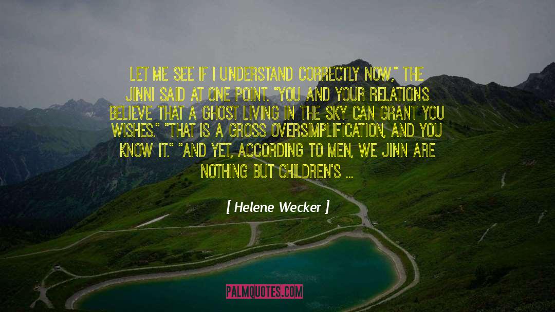 Exactly Is quotes by Helene Wecker