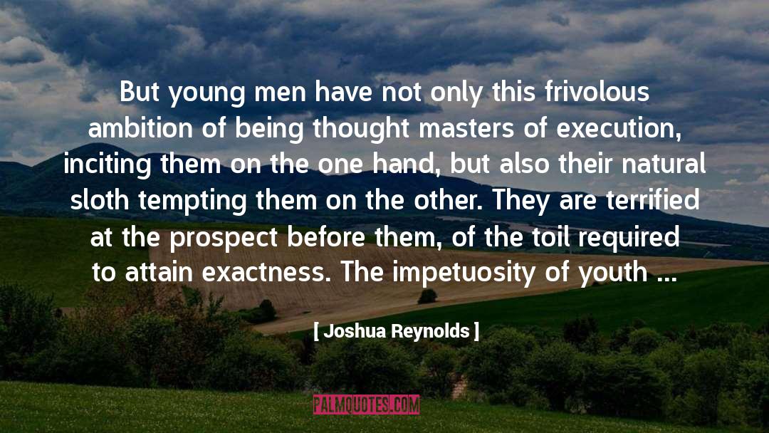 Exactness quotes by Joshua Reynolds