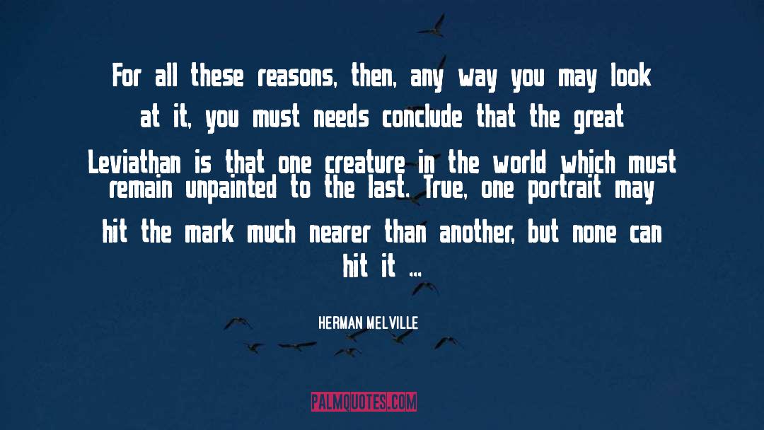 Exactness quotes by Herman Melville