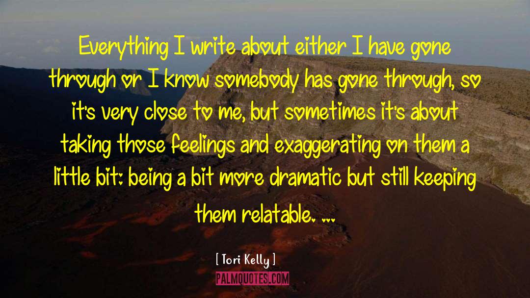 Exaggerating quotes by Tori Kelly