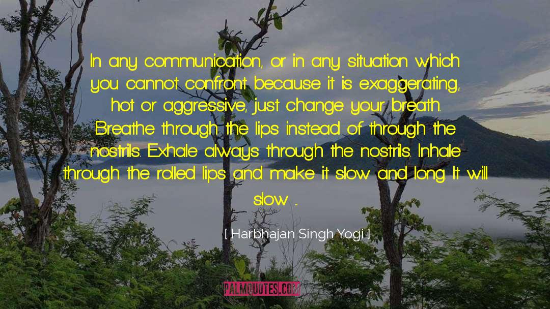 Exaggerating quotes by Harbhajan Singh Yogi