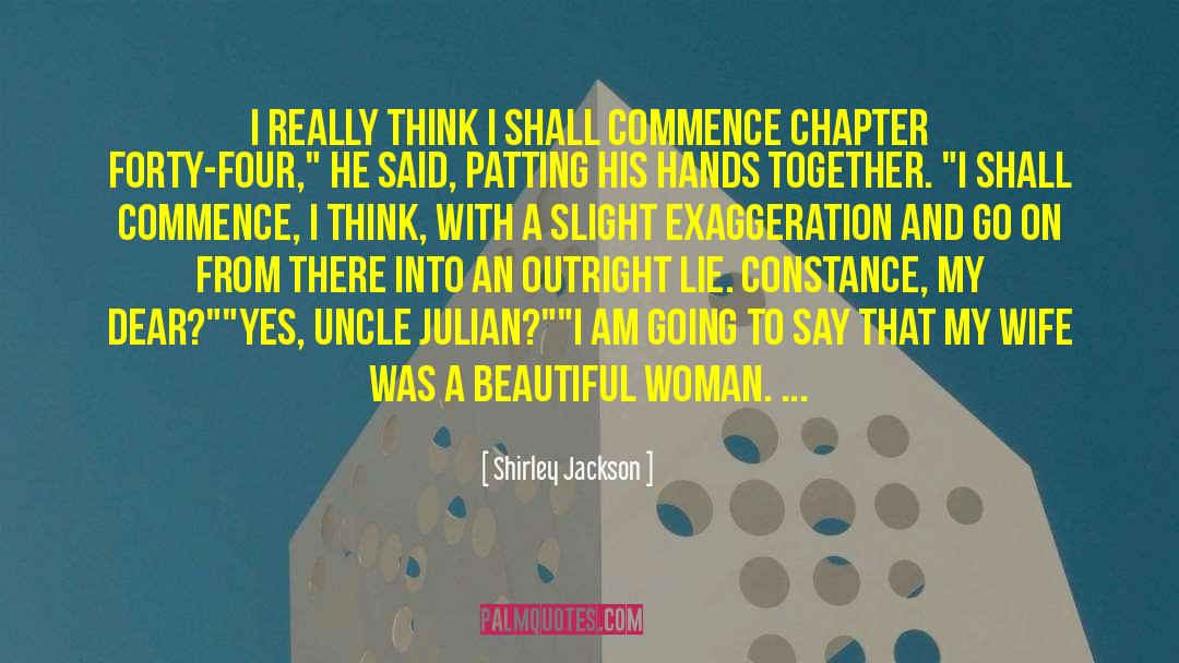 Exaggeration Is quotes by Shirley Jackson