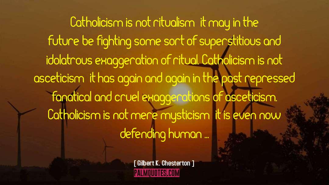 Exaggerations quotes by Gilbert K. Chesterton