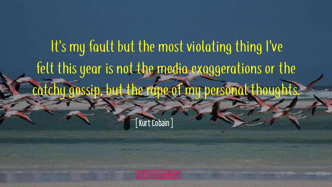 Exaggerations quotes by Kurt Cobain