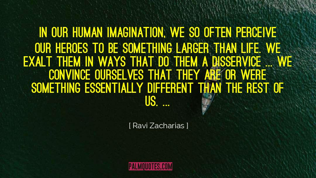 Exalt quotes by Ravi Zacharias
