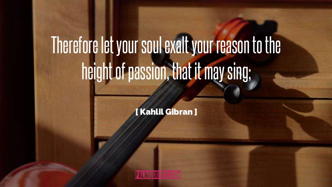 Exalt quotes by Kahlil Gibran