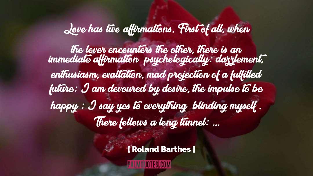 Exaltation quotes by Roland Barthes