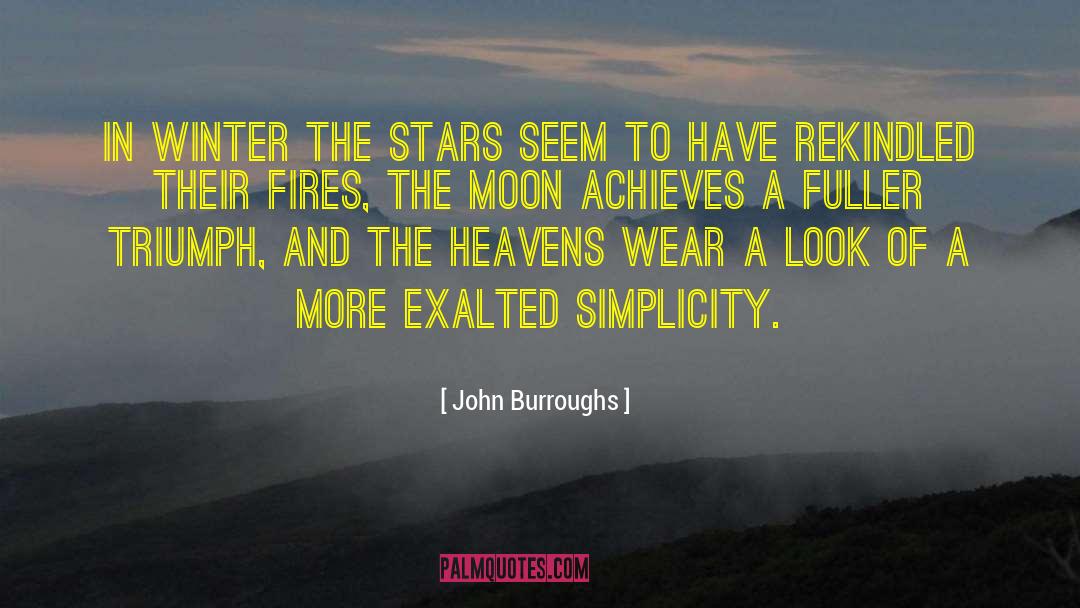 Exalted quotes by John Burroughs