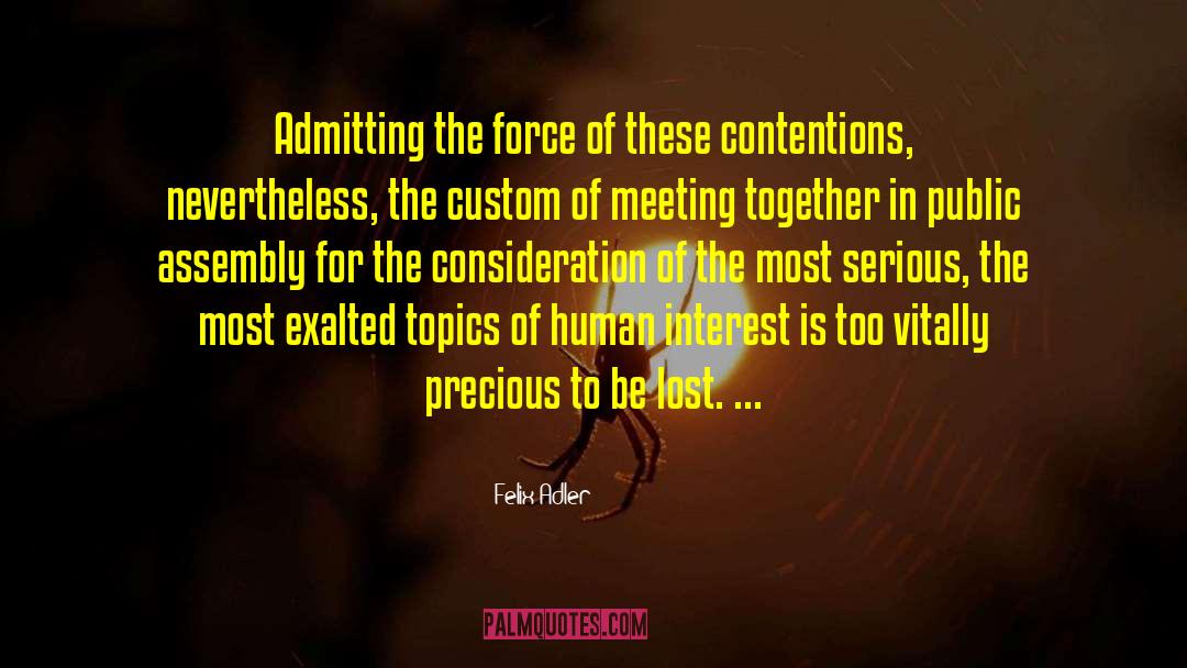 Exalted quotes by Felix Adler