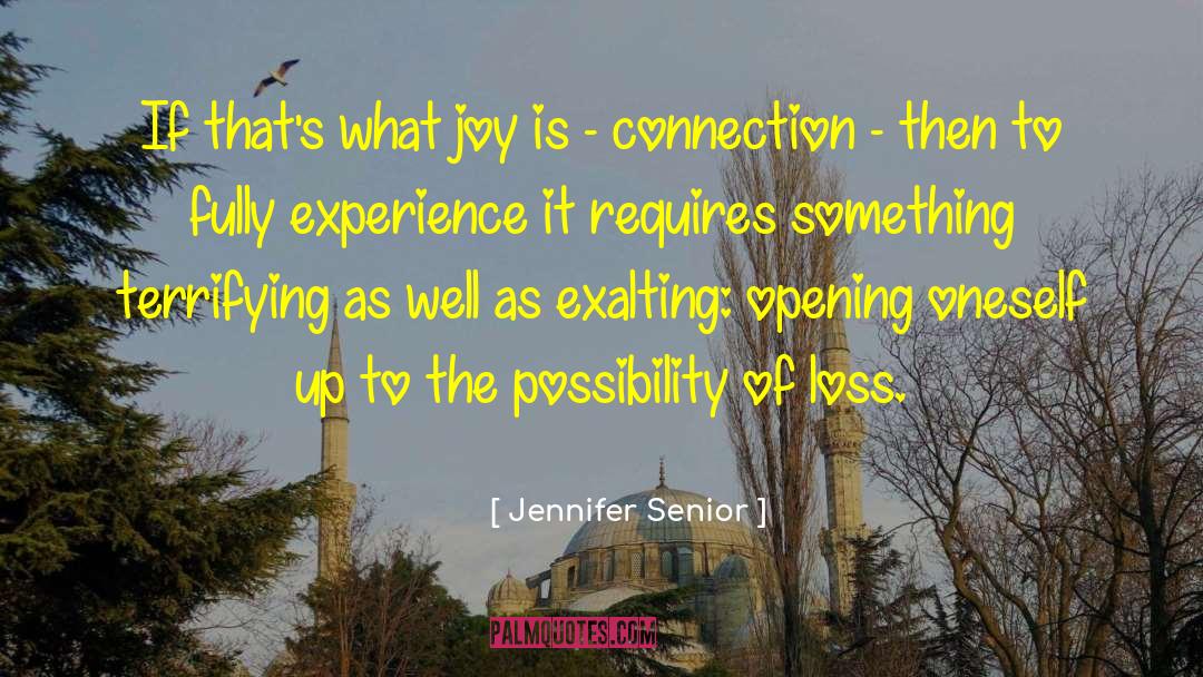 Exalting quotes by Jennifer Senior