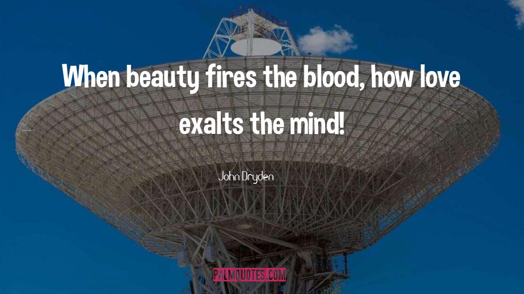 Exalts quotes by John Dryden