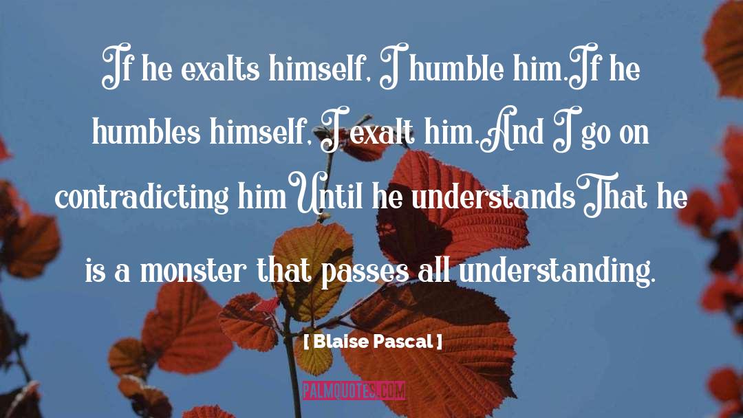 Exalts quotes by Blaise Pascal