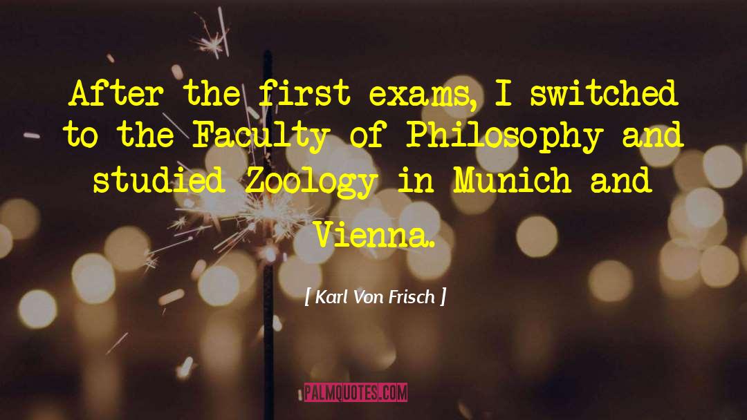 Exam Na Bukas quotes by Karl Von Frisch