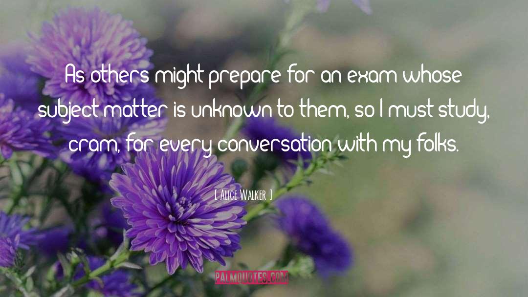 Exam quotes by Alice Walker