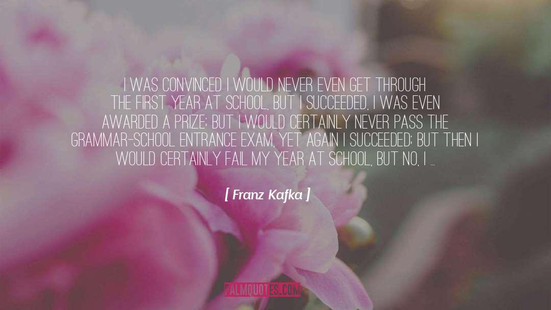 Exam quotes by Franz Kafka