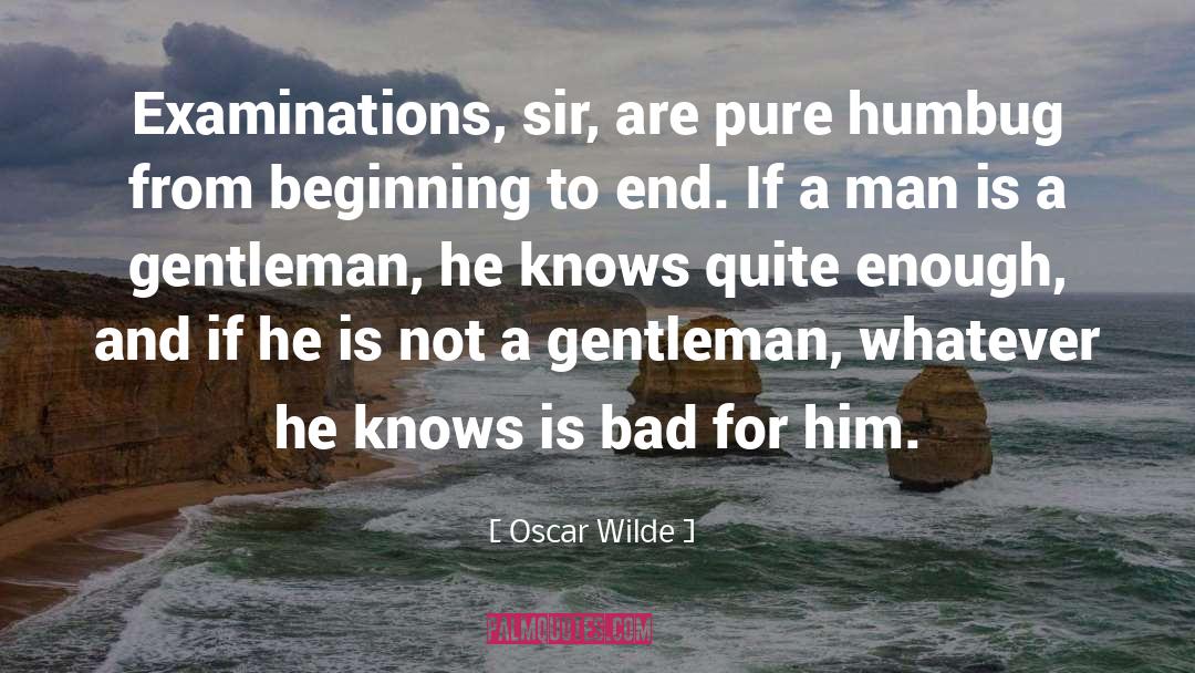Examinations quotes by Oscar Wilde